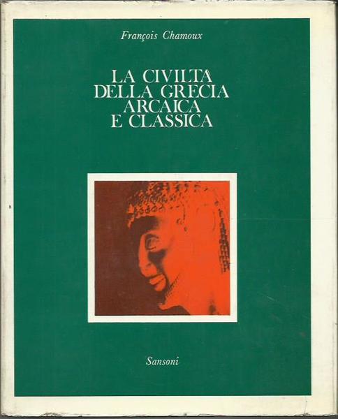 La civilta' della Grecia arcaica e classica