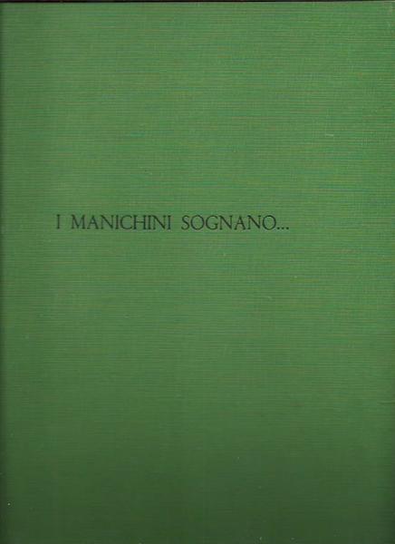 I manichini sognano…