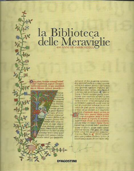 La biblioteca delle meraviglie. 400 anni di Ambrosiana