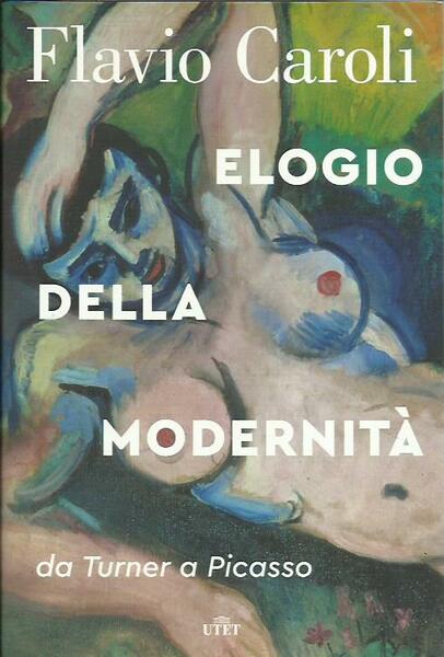 Elogio della modernità - da Turner a Picasso