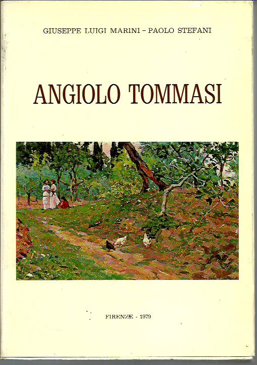 Angiolo Tommasi. Con i diari dell'America del Sud ed altri …