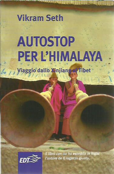 Autostop per l'Himalaya. Viaggio dallo Xinjiang al Tibet