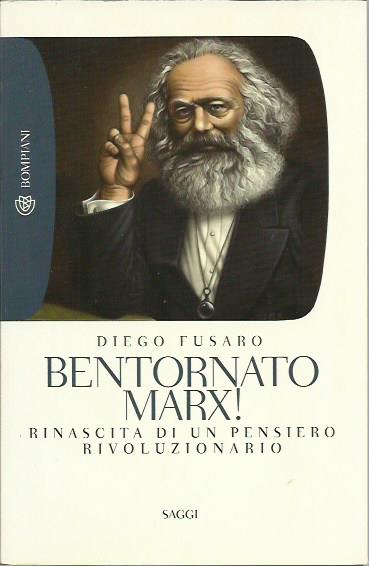 Bentornato Marx! Rinascita di un pensiero rivoluzionario