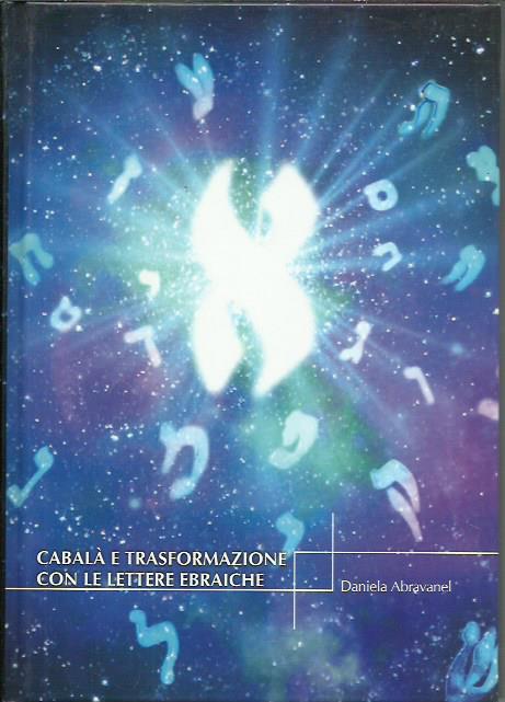 Cabalà e trasformazione con le lettere ebraiche