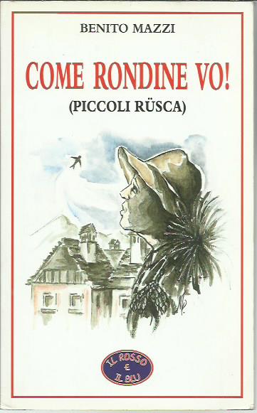 Come rondine vo!