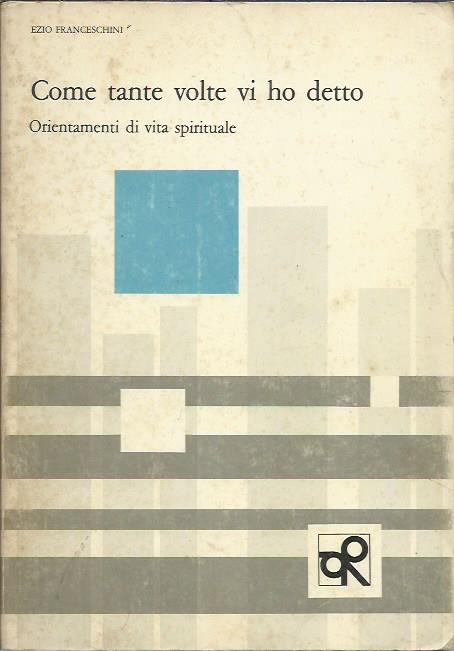 Come tante volte vi ho detto