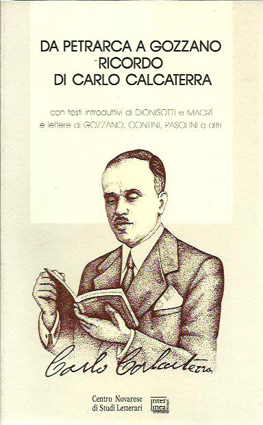 Da Petrarca a Gozzano. Ricordo di Carlo Calcaterra