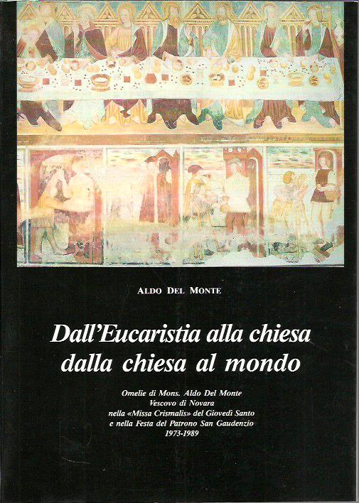 Dall'Eucarestia alla chiesa, dalla chiesa al mondo