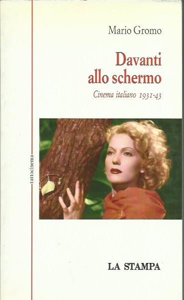 Davanti allo schermo. Cinema italiano 1931-43