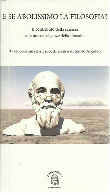 E se abolissimo la filosofia? Il contributo della scienza alle …