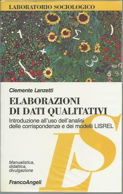 Elaborazioni di dati qualitativi. Introduzione all'uso dell'analisi delle corrispondenze e …