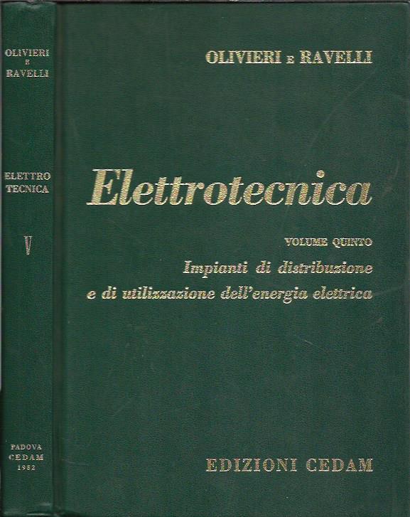 Elettrotecnica (volume quinto) - Impianti di distribuzione e…