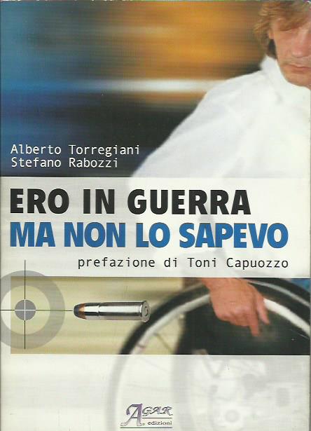 Ero in guerra e non lo sapevo