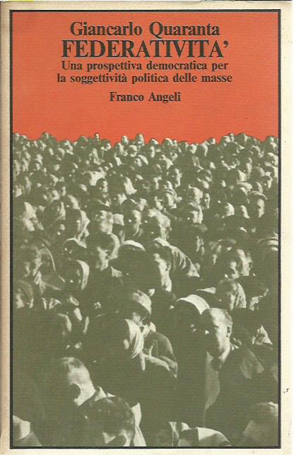 Federatività. Una prospettiva democratica per la soggettività politica delle masse