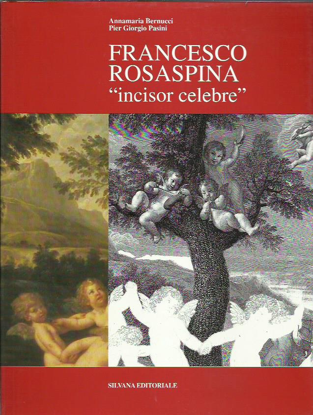 Francesco Rosaspina «Incisor celebre»