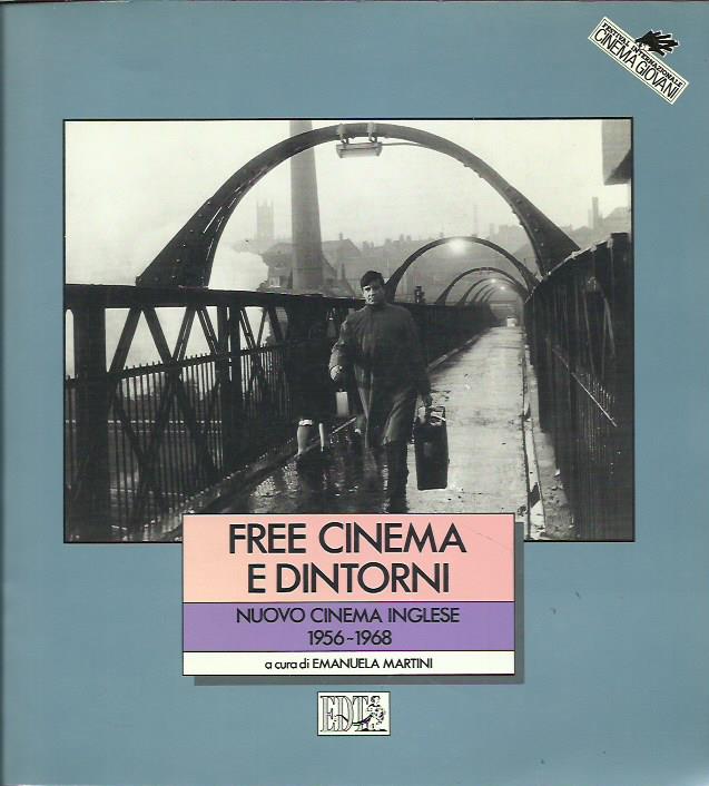 Free cinema e dintorni. Nuovo cinema inglese 1956-1968