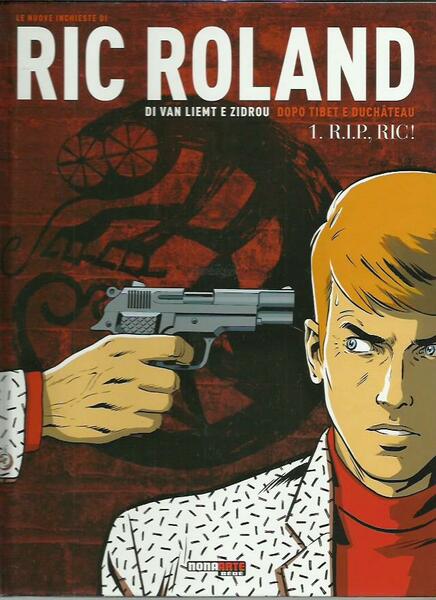 Le nuove inchieste di Ric Roland. R.I.P., Ric! (Vol. 1)