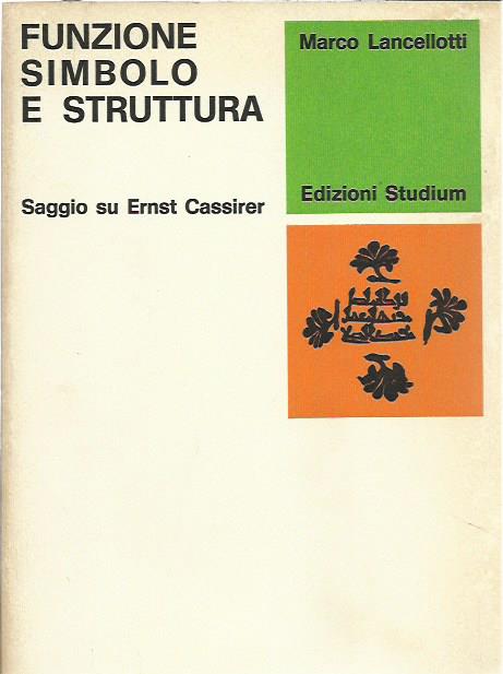 Funzione simbolo e struttura. Saggio su Ernst Cassirer