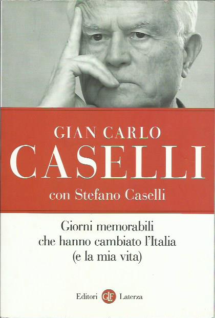 Giorni memorabili che hanno cambiato l’Italia (e la mia vita)