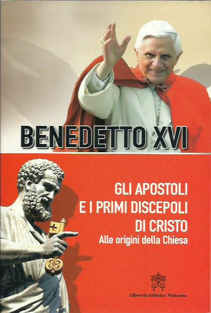 Gli apostoli e i primi discepoli di Cristo. Alle origini …