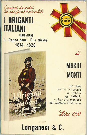 I BRIGANTI ITALIANI - Volume primo Il Regno delle Due …