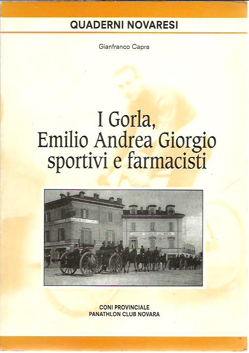 I Gorla, Emilio Andra Giorgio sportivi e farmacisti