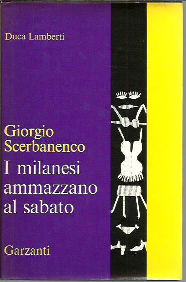 I milanesi ammazzano al sabato