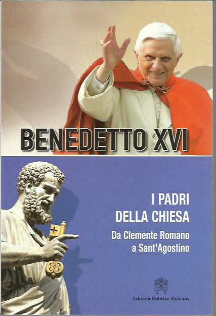 I Padri della Chiesa. Da Clemente Romano a Sant'Agostino (Vol. …