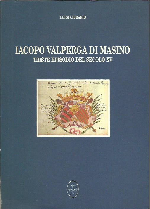 Iacopo Valperga di Masino. Triste episodio del secolo XV