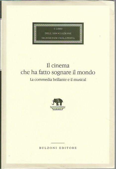 Il cinema che ha fatto sognare il mondo. La commedia …