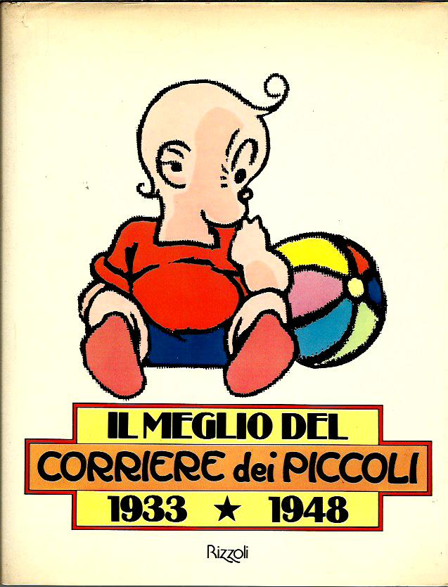 Il meglio del Corriere dei Piccoli 1933 - 1948