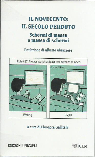 Il Novecento: il secolo perduto. Schermi di massa, massa di …