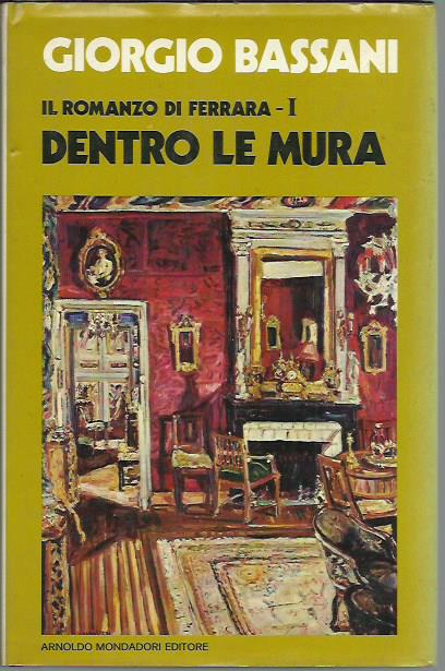 Il romanzo di Ferrara I. Dentro le mura