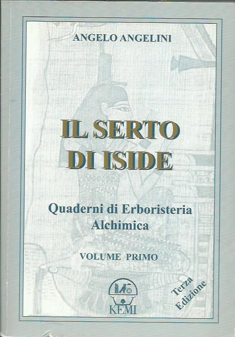 Il serto di Iside Vol.1 - Quaderni di Erboristeria Alchimica