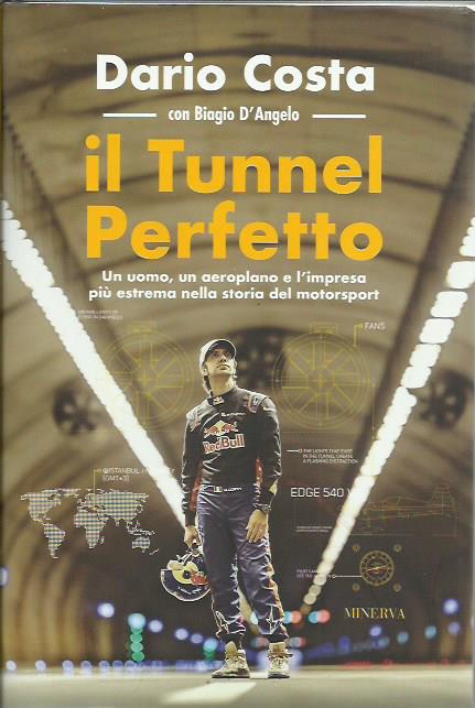 Il tunnel perfetto. Un uomo, un aeroplano e l'impresa più …