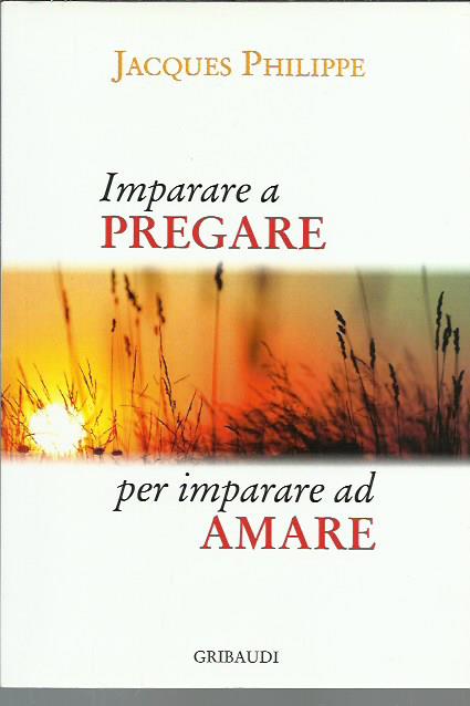 Imparare a pregare per imparare ad amare
