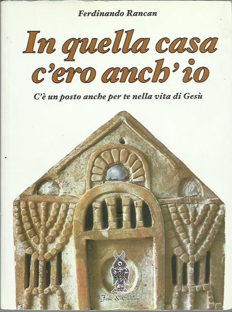 In quella casa c'ero anch'io