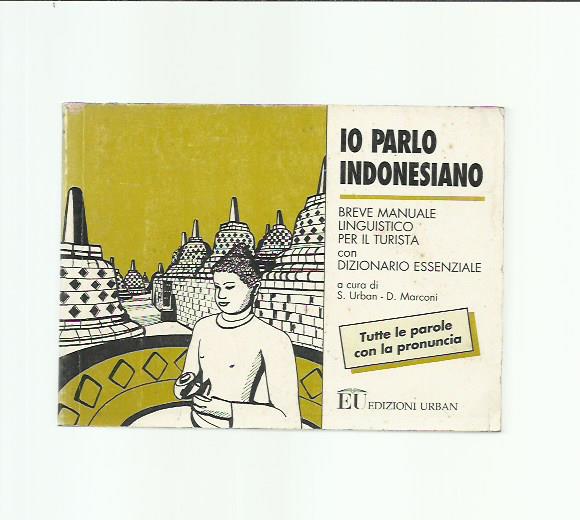 Io parlo indonesiano. Manuale linguistico per il turista