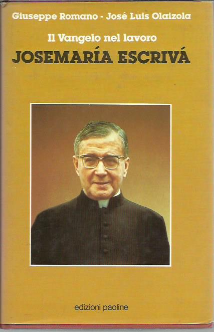 Josemaria Escriva. Il vangelo nel lavoro