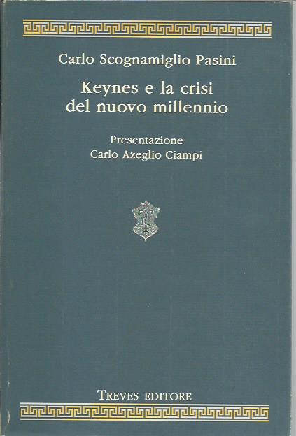 Keynes e la crisi del nuovo millennio