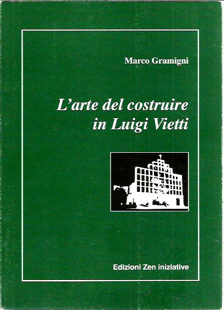 L'arte del costruire in Luigi Vietti