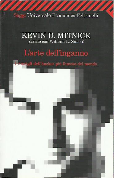 L'arte dell'inganno. I consigli dell'hacker più famoso del mondo