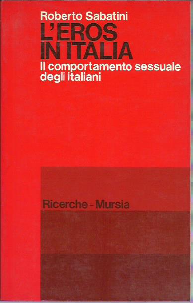 L'eros in Italia. Il comportamento sessuale degli italiani