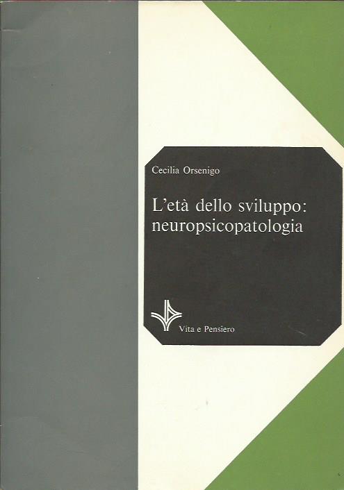 L'età dello sviluppo: neuropsicopatologia