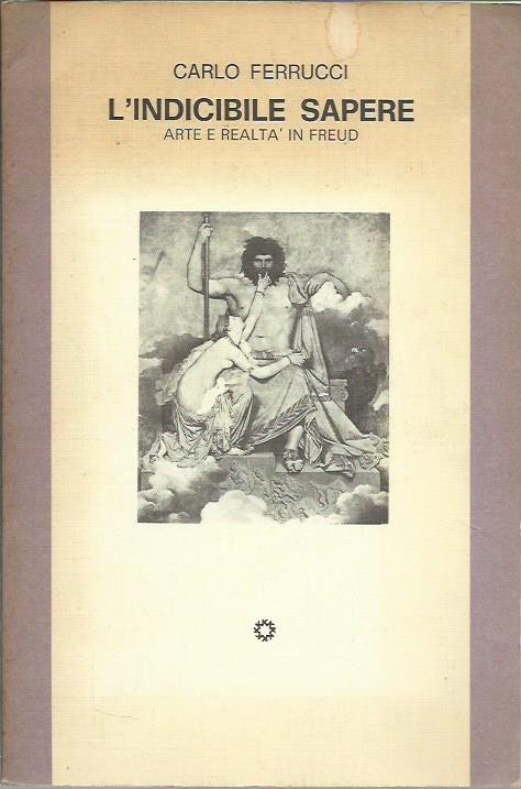 L'indicibile sapere. Arte e realtà in Freud