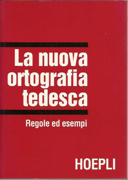 La nuova ortografia tedesca. Regole ed esempi