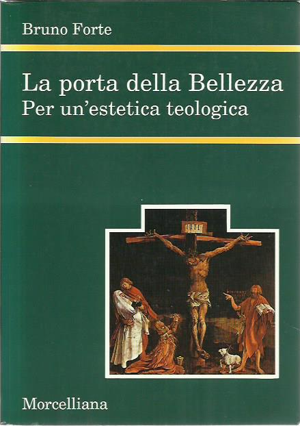 La porta della bellezza. Per un'estetica teologica