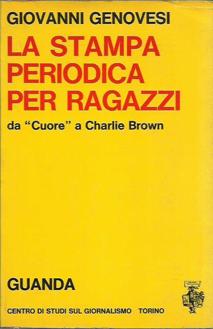 La stampa periodica per ragazzi. Da "Cuore" a Charlie Brown