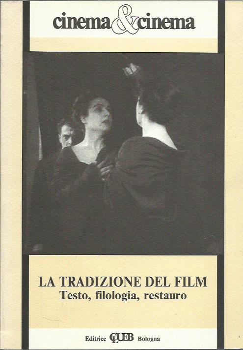 La tradizione del film (Cinema & Cinema 63)