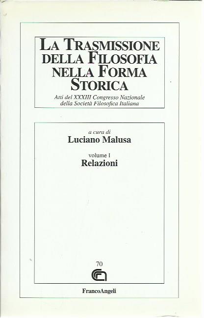 La trasmissione della filosofia nella forma storica. Vol.1 relazioni